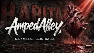 HABITAT | Aussie Rap Metal Warzone Anthem @AmpedAlley 