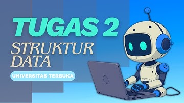 TUGAS 2 Struktur Data(STSI4104) | Uiversitas Terbuka