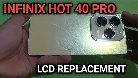 INFINIX HOT 40 PRO LCD REPLACEMENT TUTORIAL