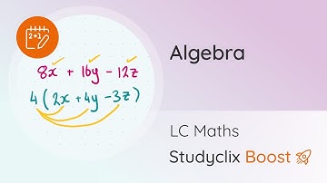 Factorising Quadratic Trinomials, Algebra - Leaving Cert Maths | StudyClix Boost