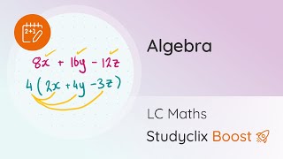 Factorising Quadratic Trinomials, Algebra - Leaving Cert Maths | StudyClix Boost