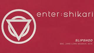 Enter Shikari - Slipshod (Zane Lowe Session)