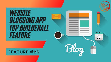 Builderall Feature #26 | Blogging App | Create Your Own Website Blog with Published Articles