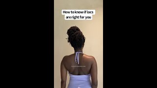 How to know if locs are right for you #shorts