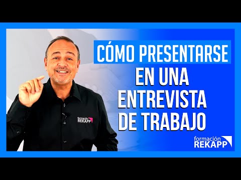 Cómo Presentarse En Una Entrevista De Trabajo