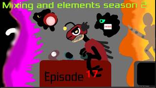 Mixing and elements season 2 episode 17