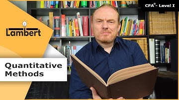 CFA Level I - Quantitative Methods