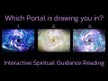 Which Portal has a special message for you? ~ Interactive Spiritual Guidance Reading