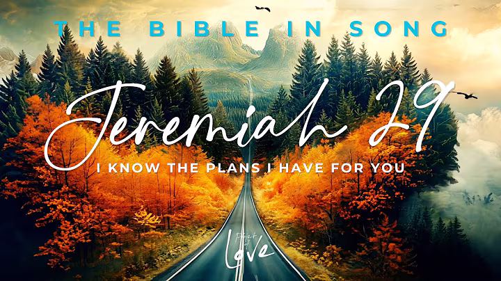 Jeremiah 29 - I Know The Plans I Have For You || Bible in Song || Project of Love