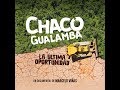 Chaco Gualamba - la última oportunidad