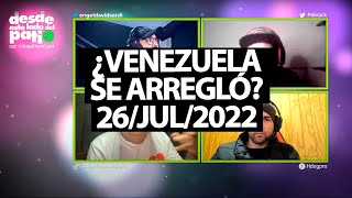 Programa 15 ¿Venezuela Se Arregló? Emitido En Vivo El 26/7/2022 | El Show De Angel David Sardi