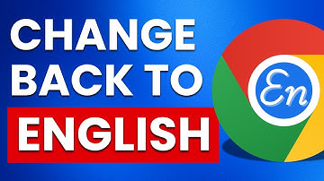 How To Change Google Chrome Language Back To English (FAST & EASY)