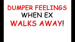 Dumper Feelings When Ex Walks Away (Podcast 486)