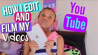 HOW I EDIT AND FILM MY VIDEOS WITH AN IPHONE (iPod or iPad)
