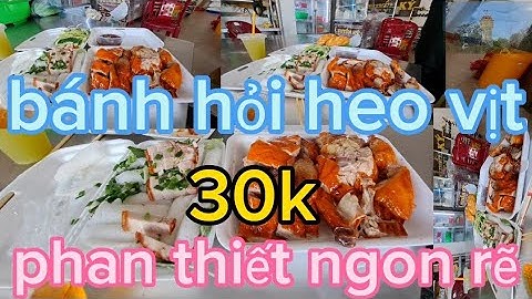 bánh hỏi heo.vịt.quay vĩa hè phan thiết ngon rẽ 30k ăn quá sá no 10/8/2023