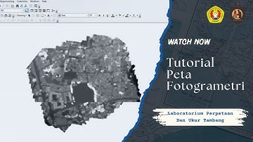 Tutorial Peta Fotogrametri