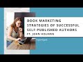 Book Marketing Strategies of Successful Self-Published Authors