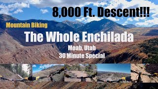 Mountain Biking The Whole Enchilada, Moab Utah (30 Minute Special) Stabilized HD