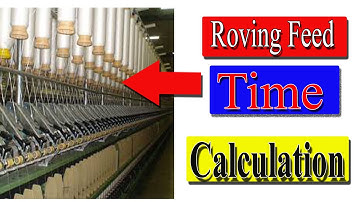 Roving feed time in ring frame calculation  spinning mills calculation video textile calculation