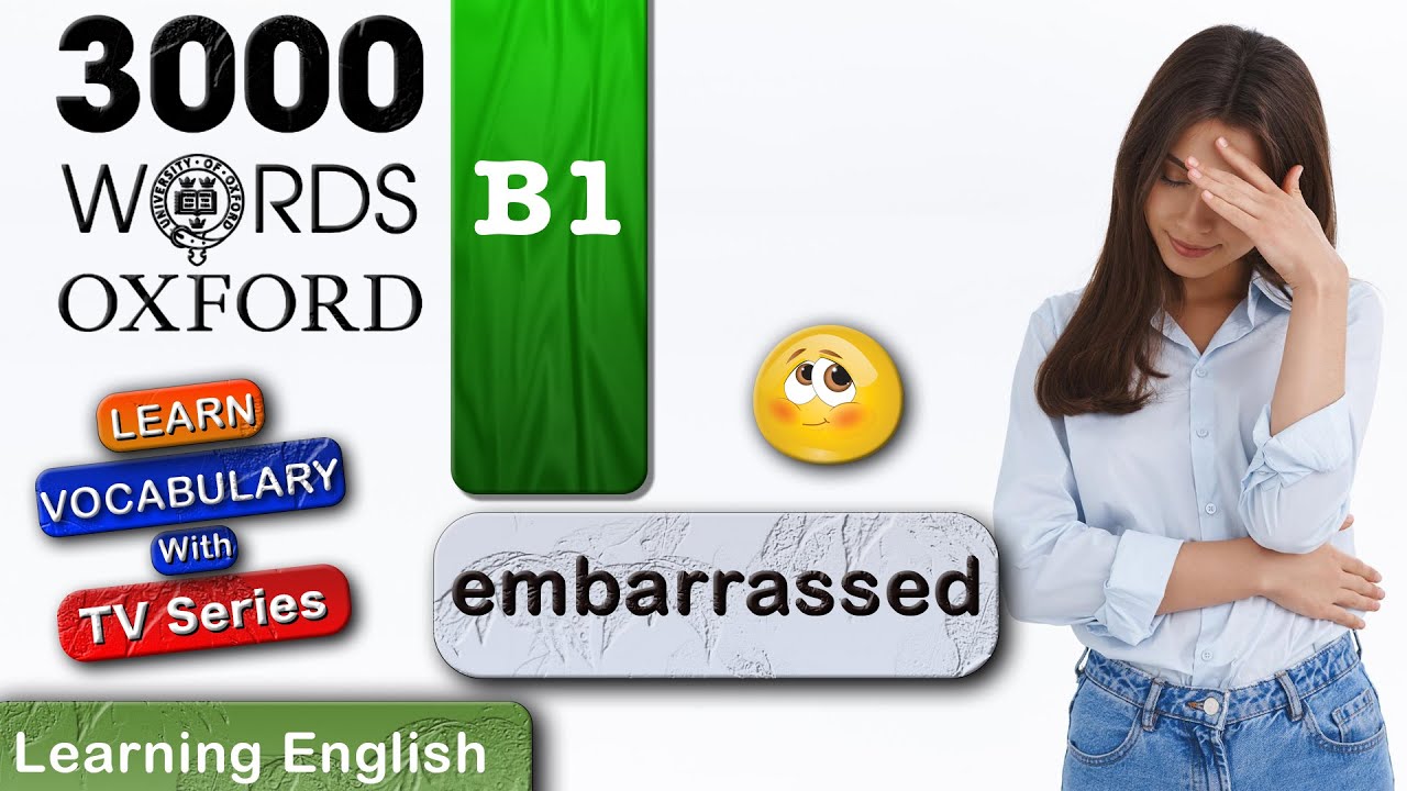 Learn English with TV Series : embarrassed ( pronunciation, meaning, examples ) With TV Series