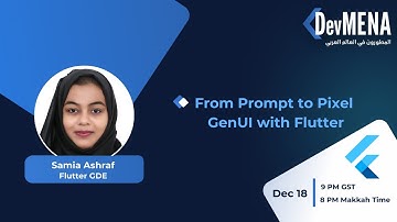 From Prompt to Pixel, GenUI with Flutter ( Samia Ashraf)