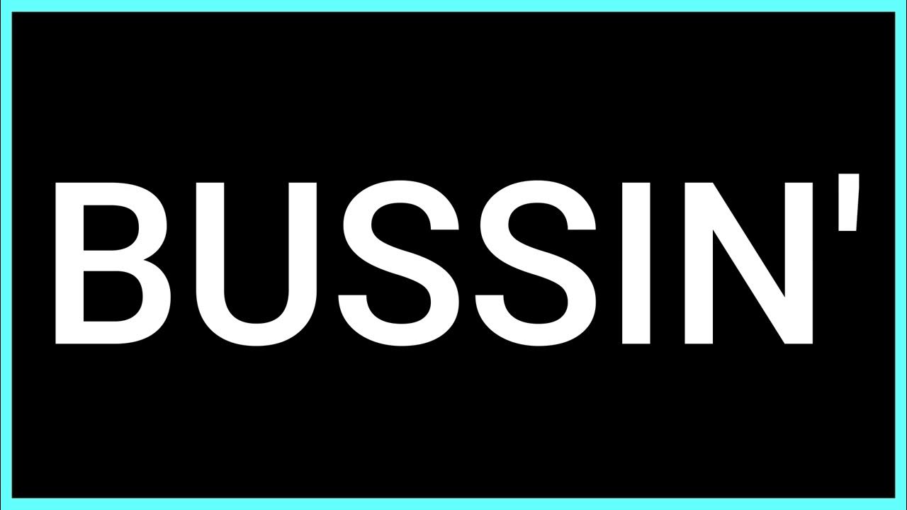 bussin-slang-word-what-does-it-mean-youtube
