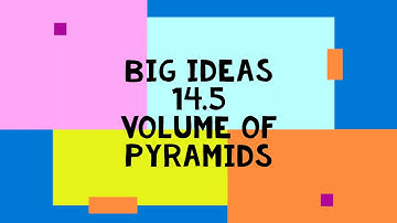 Big Ideas 14 5 Volume of Pyramids