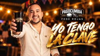 Fede Rojas - Yo Tengo La Clave (PAGOCUMBIA #1)