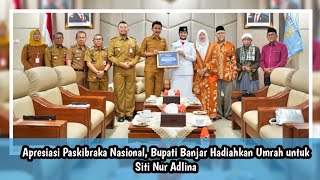 Appreciating National Flag Hoist Team Member, Regent of Banjar Awards Umrah Pilgrimage to Siti Nu...
