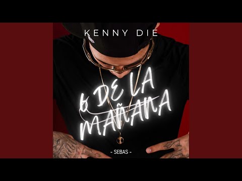 Kenny Die & Sebas - 6 de la Mañana