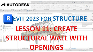 REVIT 2023 STRUCTURE: LESSON 11 - CREATE STRUCTURAL WALLS WITH OPENINGS