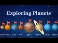 Exploring the Planets