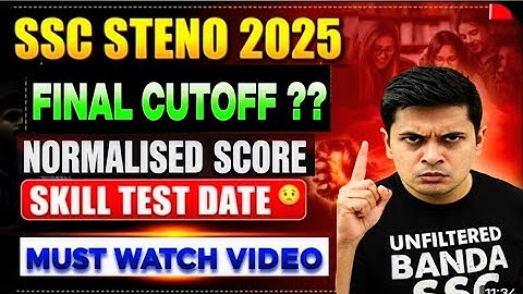 🔥 SSC STENO 2025 FINAL CUTOFF BREAKING UPDATE | Normalised Score & Skill Test Date 🤔 | Full Analysis