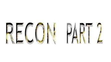 Recon Part 2