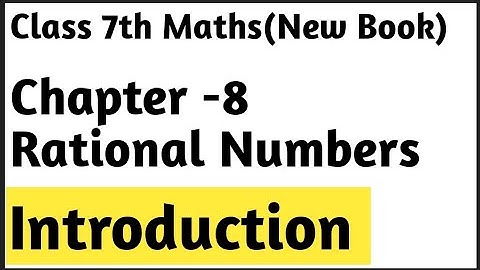 Introduction Chapter -8 Rational Numbers || Class 7th Maths