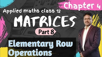 Matrices part 8 | Elementary row operations | Applied maths class 12 Gaur classes