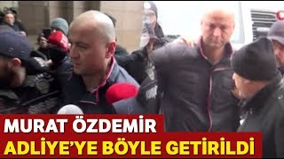 Murat Özdemir Adliye'de