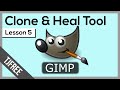 Gimp Lesson 5 | Using Clone and Heal