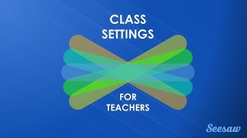 Seesaw Class Settings for Teachers