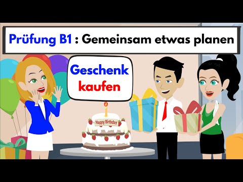 Prüfung B1 ( DTZ ) Gemeinsam etwas planen | Ein Geschenk kaufen 🎁💝