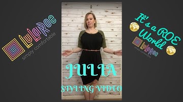 LuLaRoe Julia Styling Video