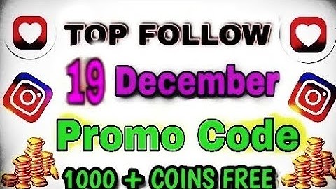 19 December Top Follow Gift Code🥰Topfollow unlimited coins hack💓Top Follow Gift Code🥰Top follow code