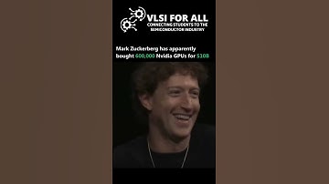 Mark Zuckerberg has apparently bought 600,000 NVIDIA GPUs for $10 Billion Download VLSI FOR ALL App