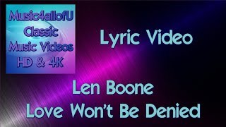 Len Boone   Love Won&#39;t Be Denied (HD Lyric Music Video) Chrysalis 12Inch Vinyl Single