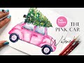 Watercolour Pink Holiday Car - DIY Tutorial Christmas Greetings &amp; Art