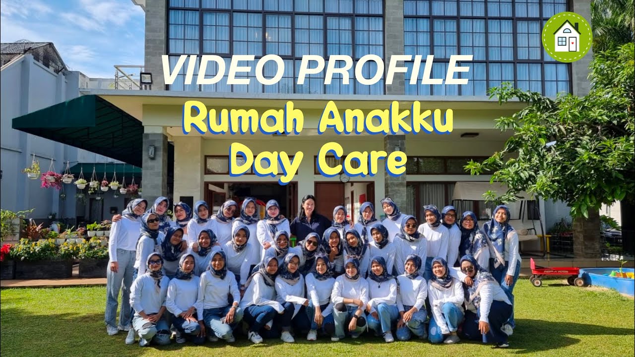 Video Profile Rumah Anakku Day Care 2022