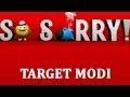 Sorry: Target Modi