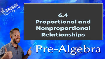 6-4 Proportional and Nonproportional Relationships | Pre-Algebra | Ember Learning Labs