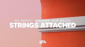 Nu Aspect, Arkaden, Sam Welch - Strings Attached