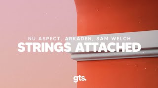 Nu Aspect, Arkaden, Sam Welch - Strings Attached Resimi